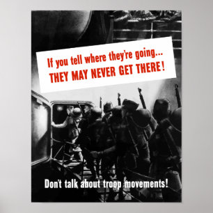 Don't Talk About Troop Movements -- WWII Poster