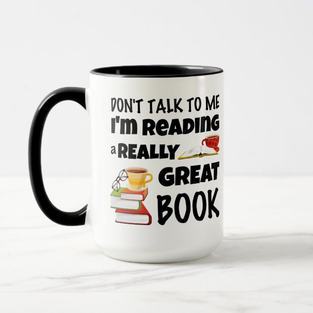 Don't Talk I'm Reading A Really Great Book Mug (Left)
