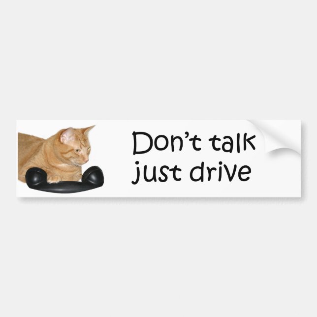Don't talk just drive bumper sticker (Front)