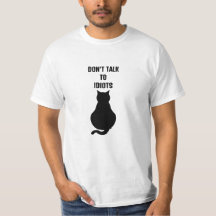 Don't Talk To Idiots