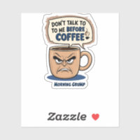 "Don't Talk to Me Before Coffee"- Grumpy Coffee Cu