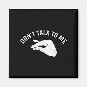 Don't Talk To Me Funny Italian Hand Silence Sign S Magnet