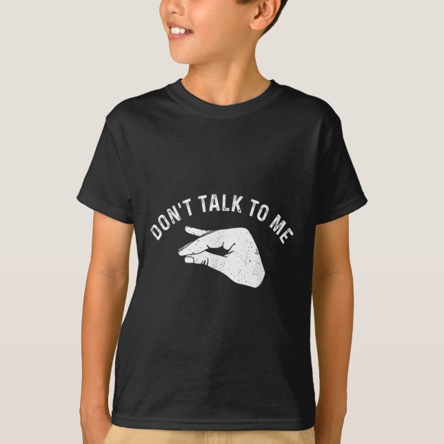 Don't Talk To Me Funny Italian Hand Silence Sign S T-Shirt (Front)