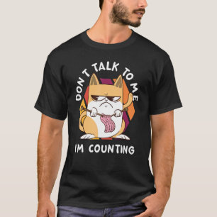 Don't Talk To Me I'm Counting Cat Crochet Knitti T-Shirt