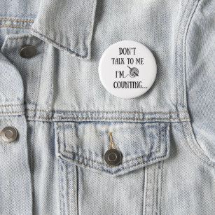 Don't talk to me I'm counting funny crochet 6 Cm Round Badge