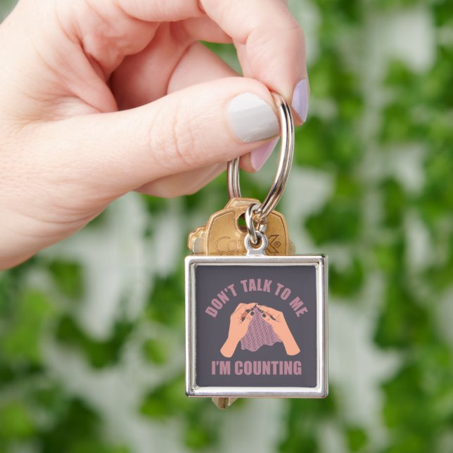 Don't talk to me I'm counting funny crochet Key Ring (Hand)