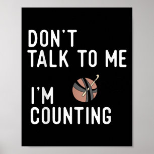 Don't Talk To Me I'm Counting Funny Crochet Knitti Poster
