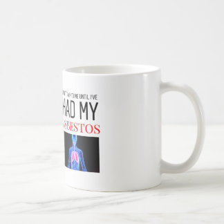 'don't talk to me until I've had my asbestos' mug