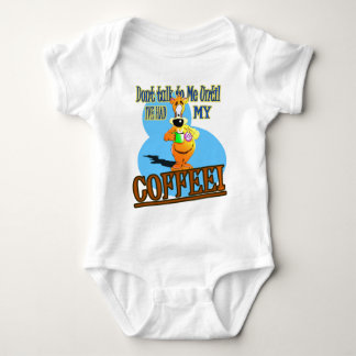 DONT TALK TO ME UNTIL I'VE HAD MY COFFEE! BABY BODYSUIT