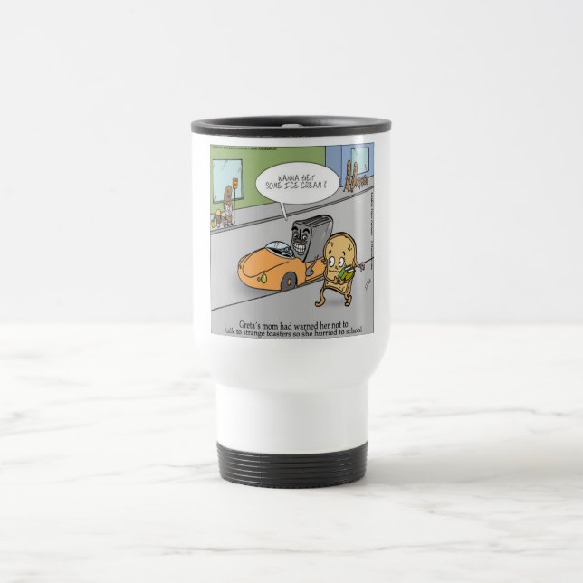 Don't Talk To Strangers Funny Travel Mug (Center)