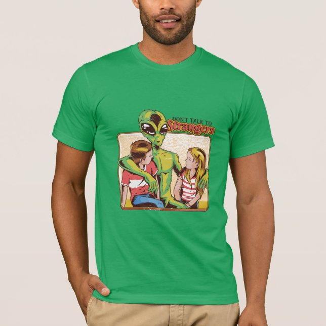 Dont Talk To Strangers T-Shirt (Front)