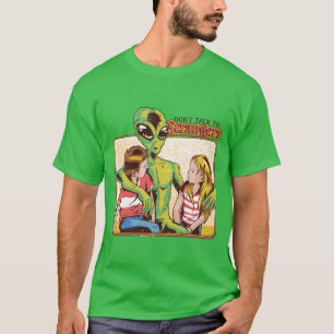 Dont Talk To Strangers T-Shirt