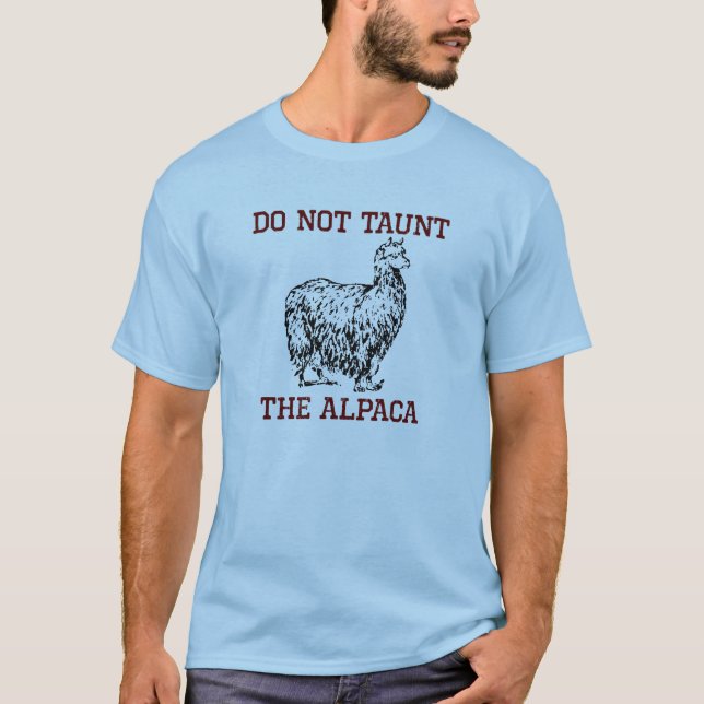 Don't Taunt Alpaca T-Shirt (Front)