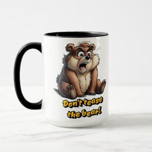 Don't Tease Teddy Bear - Charm and Humour Mug