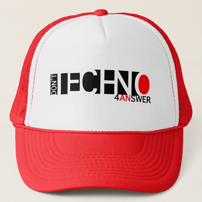 Don't Techno 4 an answer Trucker Hat (Front)