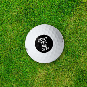 Don't Tee Me Off! Funny Golf Humour Typography Balls