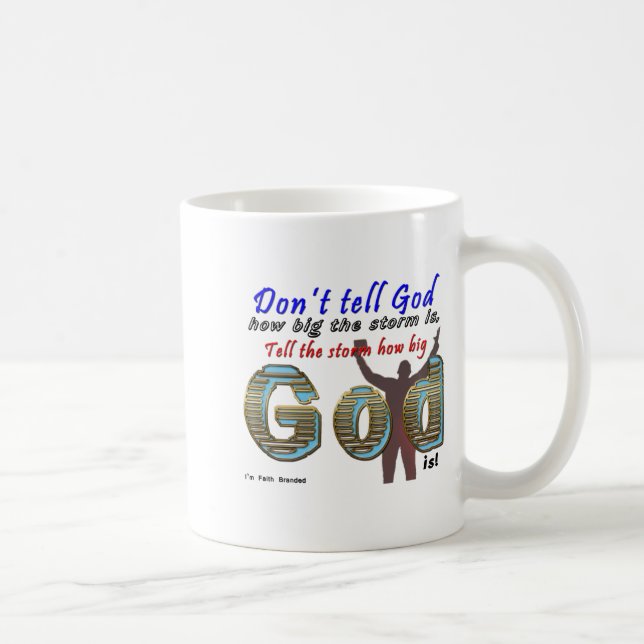 Dont Tell God How Big Your Is  Coffee Mug (Right)