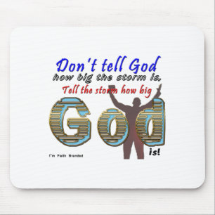 Dont Tell God How Big Your Is  Mouse Pad