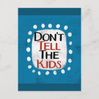 Don't Tell The Kids Postcard