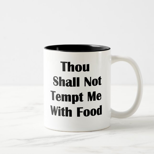 Don't Tempt Me With Food Two-Tone Coffee Mug (Right)