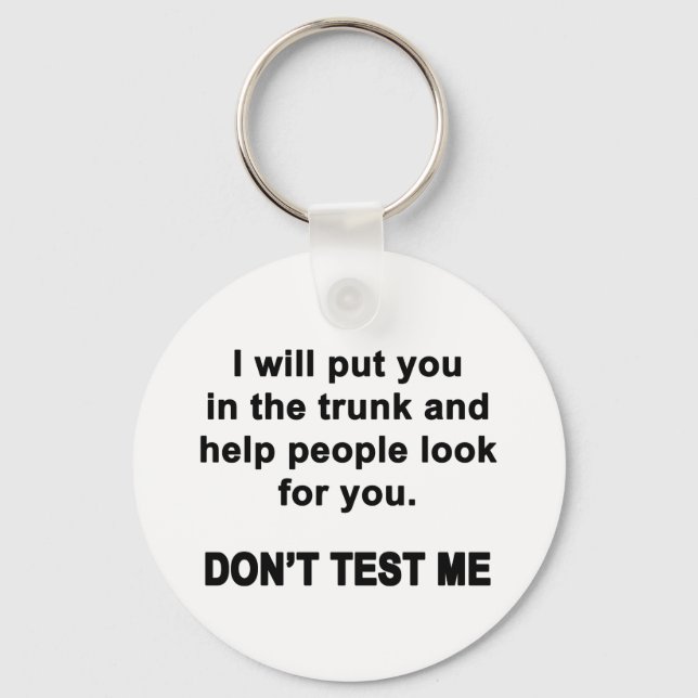 Don't Test Me Key Ring (Front)