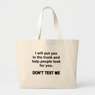 Don't Test Me Large Tote Bag
