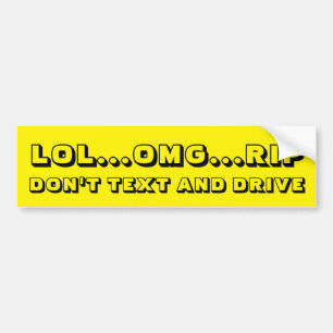 Don't Text and Drive Bumper Sticker