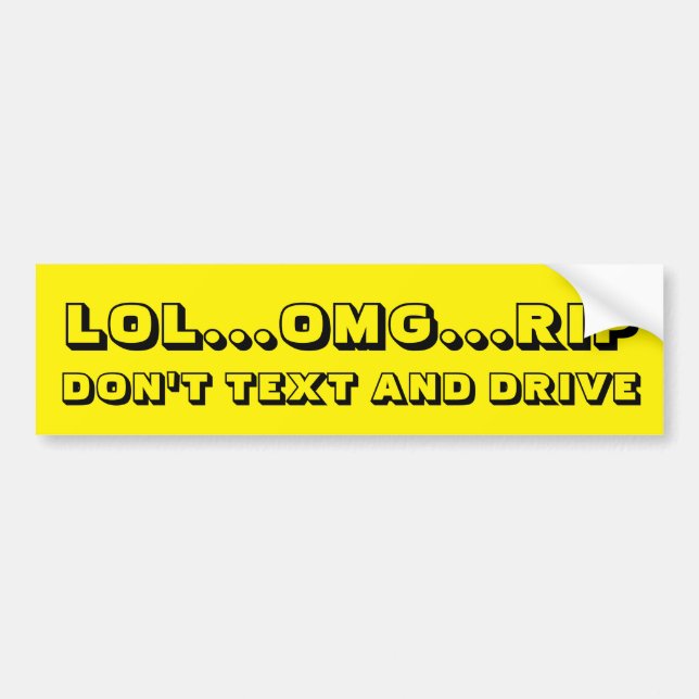 Don't Text and Drive Bumper Sticker (Front)