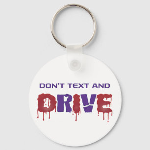 Don't Text and Drive Key Ring
