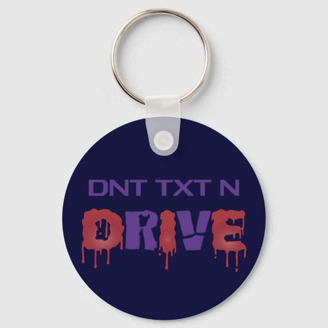 Don't Text and Drive Key Ring (Front)