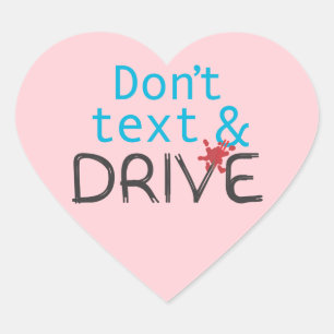 Dont Text & Drive Stickers