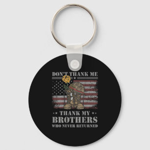 Don't Thank Me Veteran Thank My Brothers Quote Bac Key Ring