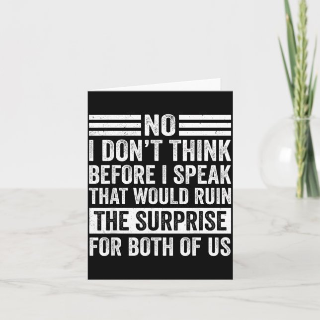 Dont Think Before Speak Funny Sarcastic Humour Card (Front)