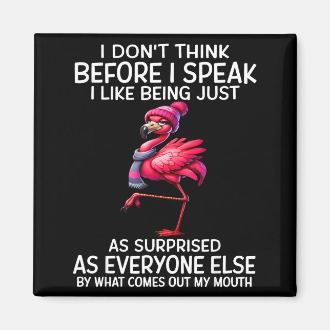 Don't think before speak like being as surprised magnet (Front)