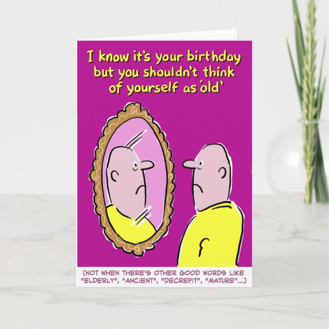 Don't Think of yourself as Growing Old Card (Front)