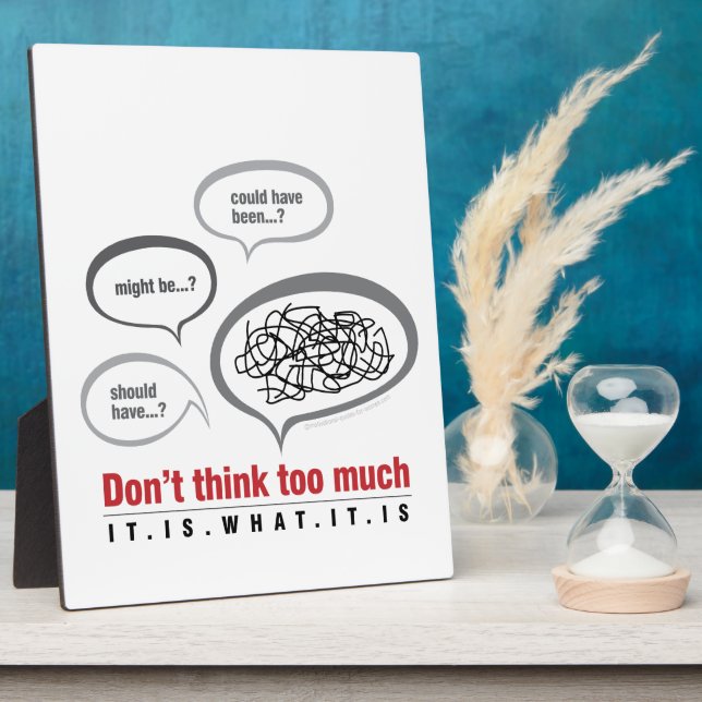 Don't Think Too Much Plaque (Side)