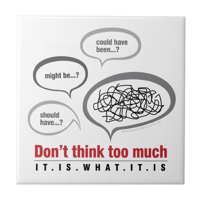 Don't Think Too Much Tile (Front)