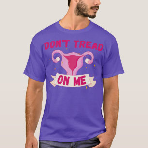 Dont Thread On Me I T-Shirt