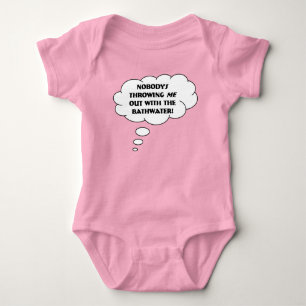 Don't Throw The Baby Out With The Bathwater Retort Bodysuit