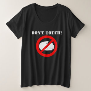 Don't Touch hands off please maternity t-shirt Plus Size T-Shirt
