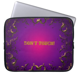 DON'T TOUCH  LAPTOP SLEEVE