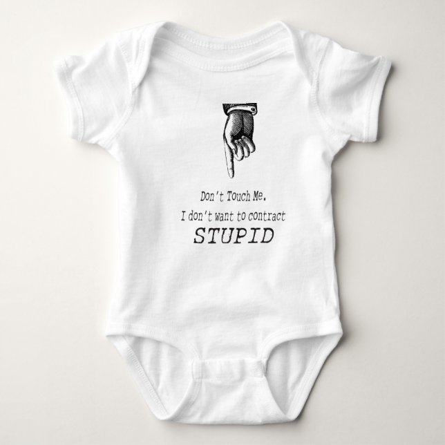 Don't Touch Me Baby Bodysuit (Front)