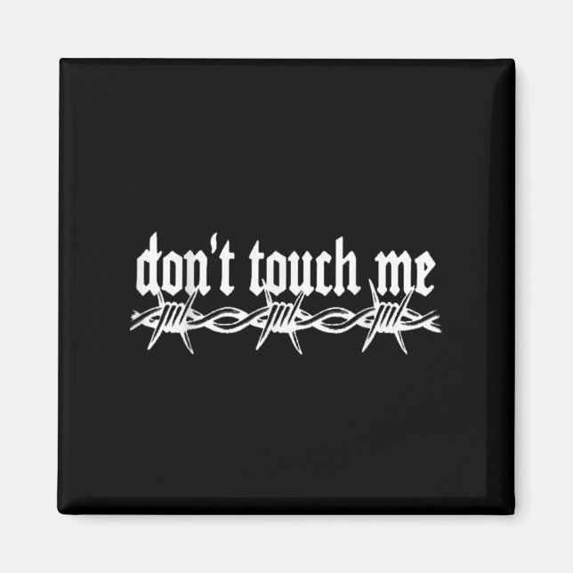 Don't Touch Me Barbed Wire Introvert Art Tattoo St Magnet (Front)