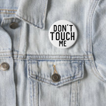 Don't touch me button