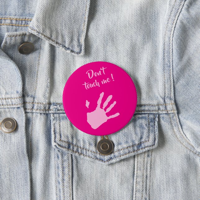 Don't touch me - Hands 7.5 Cm Round Badge (In Situ)