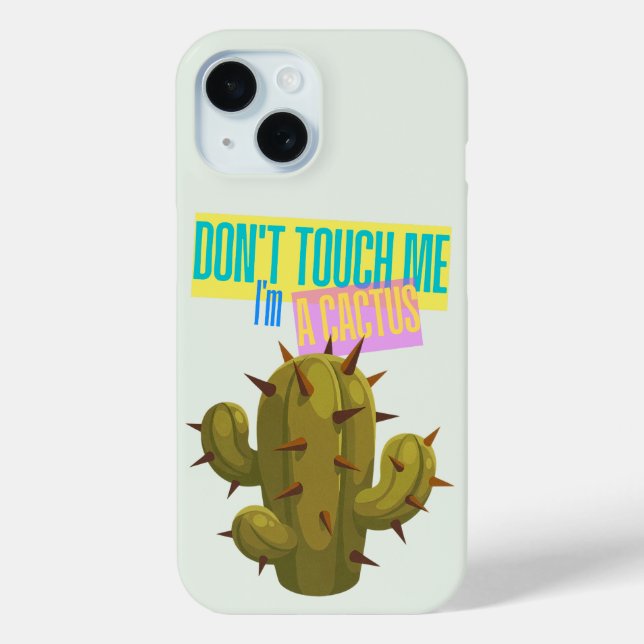 Don't Touch Me, I'm A Cactus Case-Mate iPhone Case (Back)