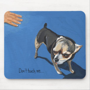 Don't touch me..... mouse pad