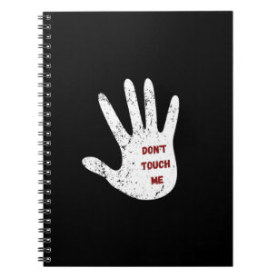 Don't Touch Me Notebook Funny Attitude Journal