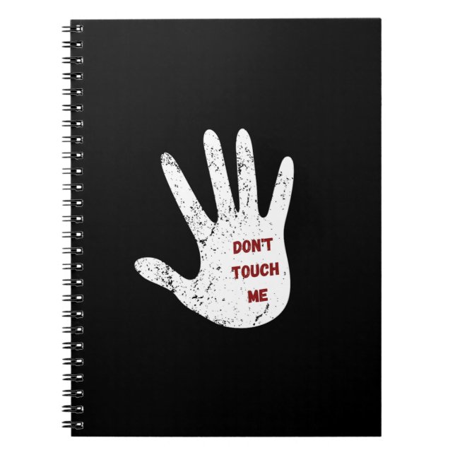 Don't Touch Me Notebook | Funny Attitude Journal (Front)