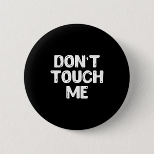 Don't Touch Me Shirt Introvert Gifs  6 Cm Round Badge
